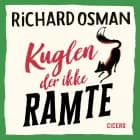 Kuglen der ikke ramte af Richard Osman