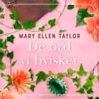 De ord vi hvisker af Mary Ellen Taylor