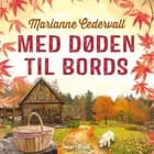 Med døden til bords af Marianne Cedervall