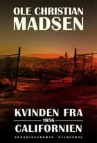 Kvinden fra Californien af Ole Christian Madsen