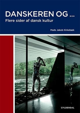 Danskeren og ... af Mads Jakob Kirkebæk
