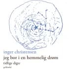 Jeg bor i en hemmelig drøm af Inger Christensen