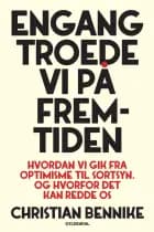 Engang troede vi på fremtiden