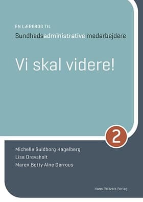 En lærebog til sundhedsadministrative medarbejdere 2 af Michelle Guldborg Hagelberg