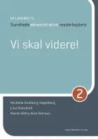 En lærebog til sundhedsadministrative medarbejdere 2
