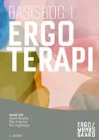 Basisbog i ergoterapi af Elise Bromann Bukhave, Hanne Kaae Kristensen og Eva Ejlersen Wæhrens