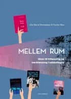 Mellem_rum. Ideer til frilæsning og værklæsning i udskolingen