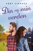 Din og min verden af Abby Jimenez