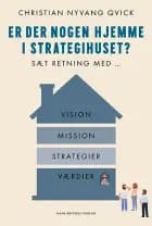 Er der nogen hjemme i strategihuset? af Christian Qvick