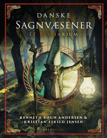 Danske Sagnvæsener - Et Bestiarium af Kenneth Bøgh Andersen
