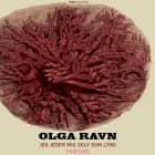 Jeg æder mig selv som lyng af Olga Ravn