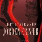 Jorden er nær af Jette Drewsen