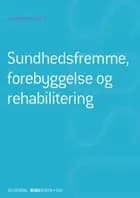 Sundhedsfremme, forebyggelse og rehabilitering (SSH)(uden iBog)