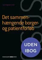 Det sammenhængende borger- og patientforløb (SSA) (uden iBog) af Helle Brander Rasmussen og Jean Hagstrøm