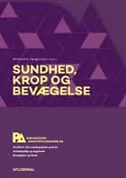 Sundhed, krop og bevægelse. Pædagogisk assistent af Anne-Merete Kissow, Henrik Wiben og Mogens Ingelhardt Hansen