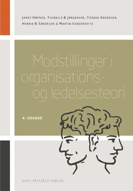 Modstillinger i organisations- og ledelsesteori af Torben Andersen