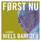 Først nu af Niels Barfoed