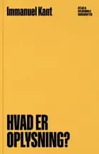 Hvad er oplysning? af Immanuel Kant