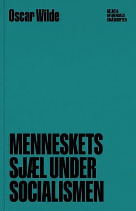 Menneskets sjæl under socialismen af Oscar Wilde