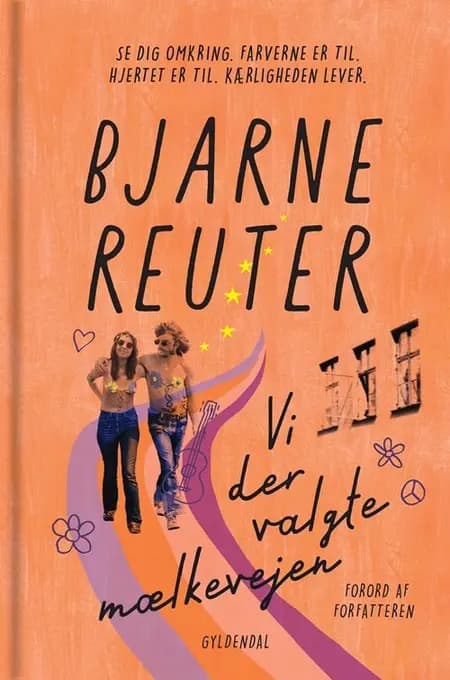 Vi der valgte mælkevejen af Bjarne Reuter