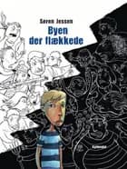 Byen der flækkede af Søren Jessen