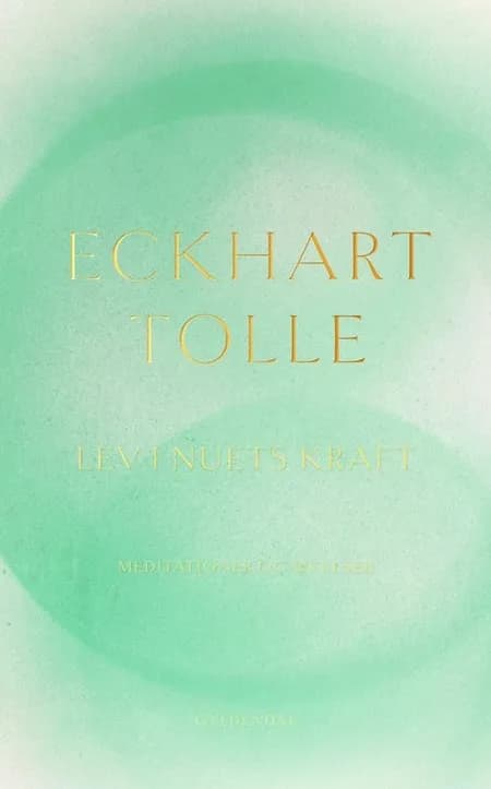 Lev i nuets kraft af Eckhart Tolle