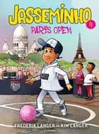 Jasseminho 4 - Paris Open af Kim Langer og Frederik Langer