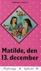 Matilde, den 13. december