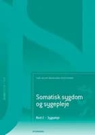 Somatisk sygdom og sygepleje. Bind 2. Sygepleje (SSA) af Line Majse Møgelvang Kristensen, Birgitte Schantz Laursen, Vibe Aarkrog, Britta Fuhlendorff, Karen Vestergaard Andersen, Birgit Refsgaard Midjord, Pernille Bak Skouenborg, Sidsel Vinge, Lise Bjerrum Thisted, Lone Thorsted, Malene Holmgaard Møller, Irene Sommer, Lene Røge Aagaard, Tine Nørgaard Bentzen, Karin Larsen, Susanne Ammitzbøll Rasmussen, Mona Østergaard Meistrup, Lisbeth Malene Nielsen, Lone Bundgaard Secher, Kirsten Nørup Gabriel, Gitte Susanne Rasmussen, Anne Kirstine Rechnitzer Jensen, Signe Svendsen, Bodil Sørensen, Mikkel Brix Nissen, Inger Maj Velling Brorsen, Gerd Friis Bille, Grete Ølgaard, Caroline Nyaguthii, marlene Sneftrup, Christina Andersen og Anita Haahr