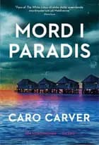 Mord i paradis af Caro Carver