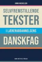 Selvfremstillende tekster i læreruddannelsens danskfag