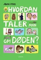 Hvordan taler man om døden? af Anna Fiske