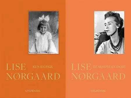 Kun en pige & De sendte en dame af Lise Nørgaard