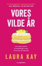 Vores vilde år af Laura Kay