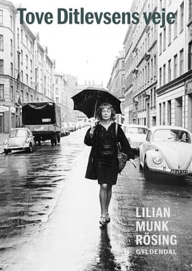 Tove Ditlevsens veje af Lilian Munk Rösing