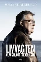 Livvagten af Susanne Hegelund
