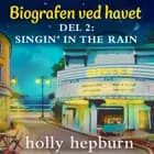 Biografen ved havet 2: Singin' in the rain