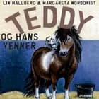 Teddy 3 - Teddy og hans venner af Lin Hallberg