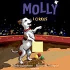 Molly 4 - Molly i cirkus af Isabelle Halvarsson