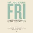 Må jeg være fri