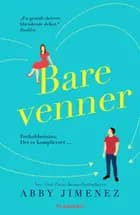 Bare venner af Abby Jimenez