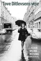 Tove Ditlevsens veje