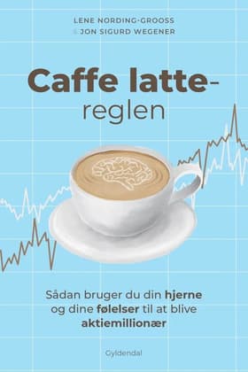 Caffe latte-reglen af Lene Nording-Grooss