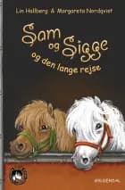 Sam og Sigge 4 - Sam og Sigge og den lange rejse - Børnebog af Lin Hallberg