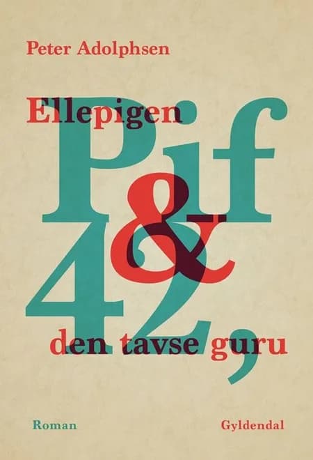 Ellepigen Pif & 42, den tavse guru af Peter Adolphsen