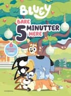 Bluey - Bare 5 minutter mere af Ludo Studio Pty Ltd