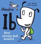 Hunden Ib. Flere rimeligt gode historier af Peter Nordahl og Rasmus Bregnhøi