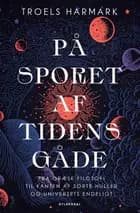 På sporet af tidens gåde af Troels Harmark