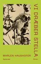 Vi dræber Stella af Marlen Haushofer