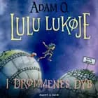 Lulu Lukøje. I drømmenes dyb